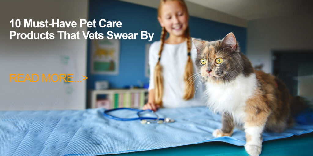 Pet Care Products That Vets Swear